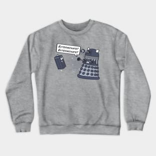 Exterminate! Crewneck Sweatshirt